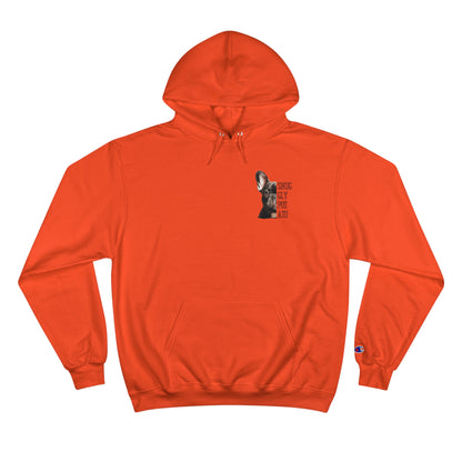 Frenchie "My Dog And I Talk Shit About You" Champion Hoodie