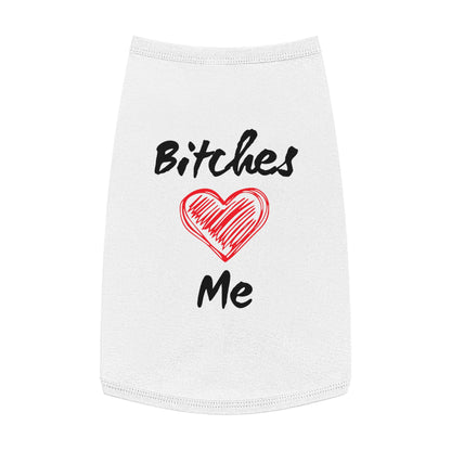 Bitches Love Me Pet Tank Top