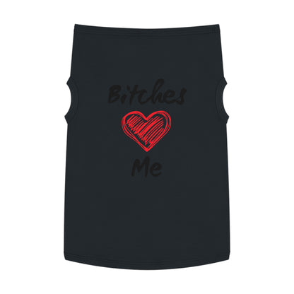 Bitches Love Me Pet Tank Top