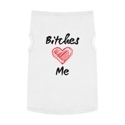 Bitches Love Me Pet Tank Top