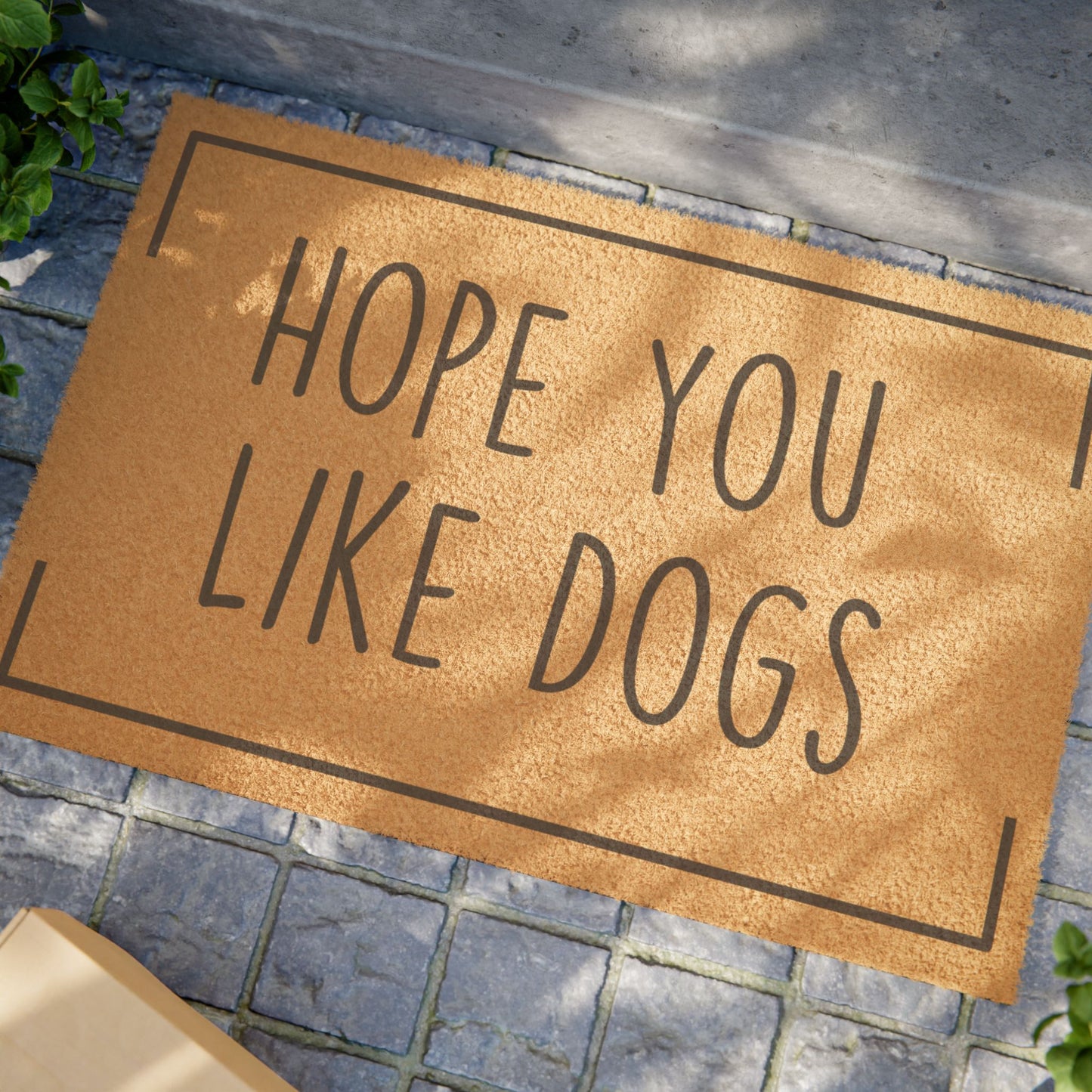 "Hope You Like Dogs" Doormat