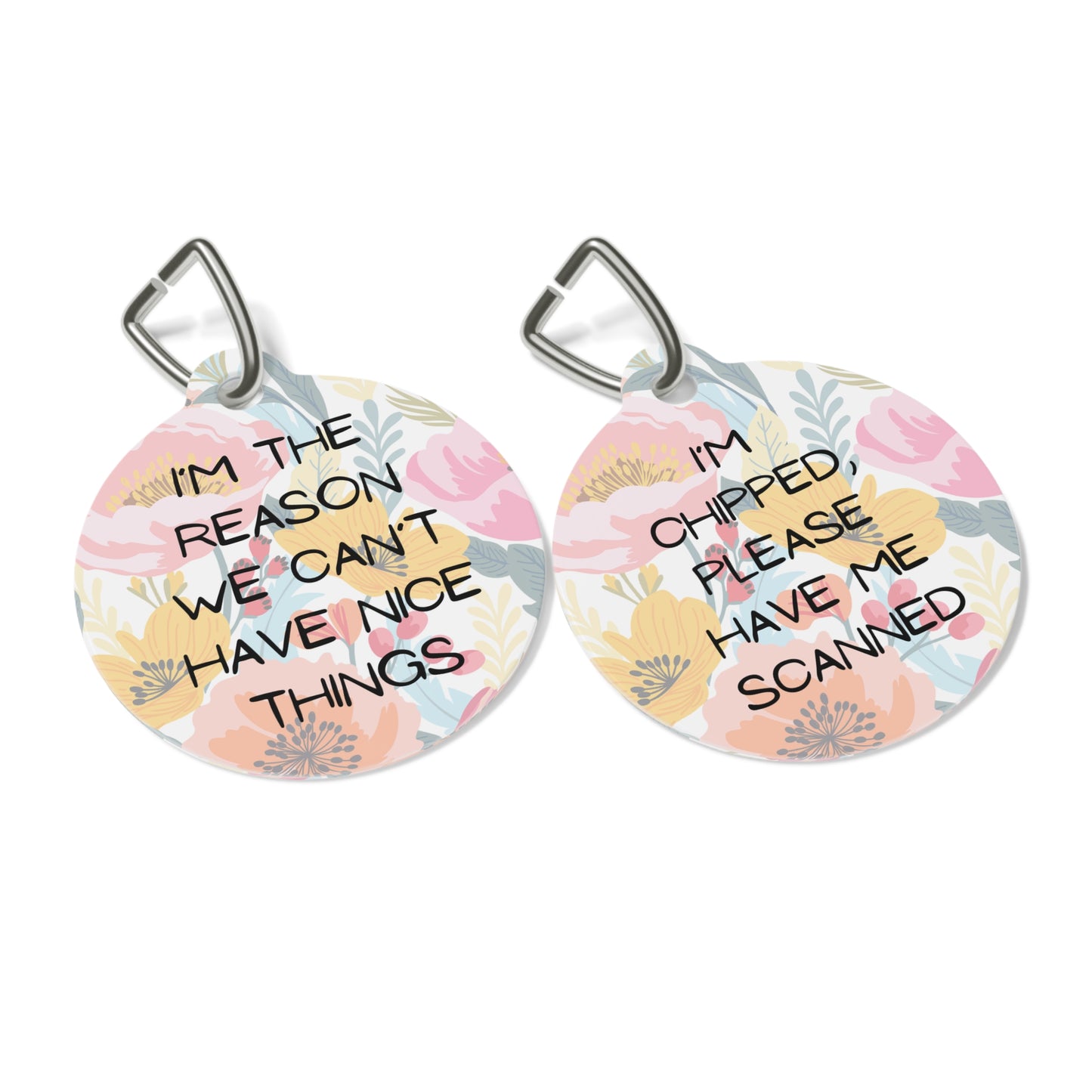 "I'm the Reason" Pet Tag