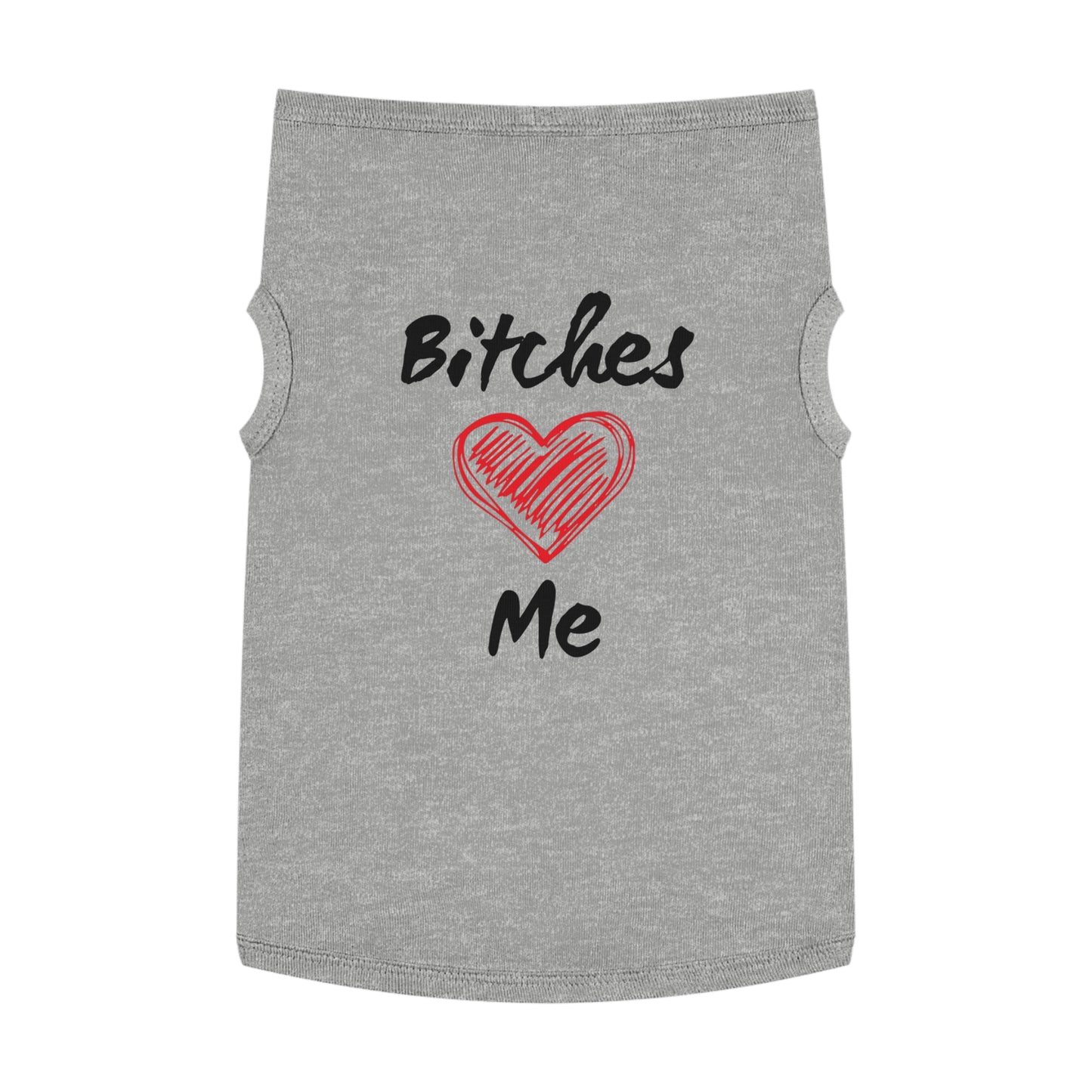 Bitches Love Me Pet Tank Top