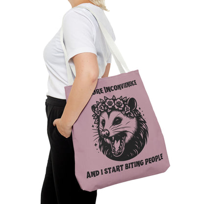 "One More Inconvienence" Tote Bag