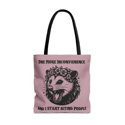 "One More Inconvienence" Tote Bag